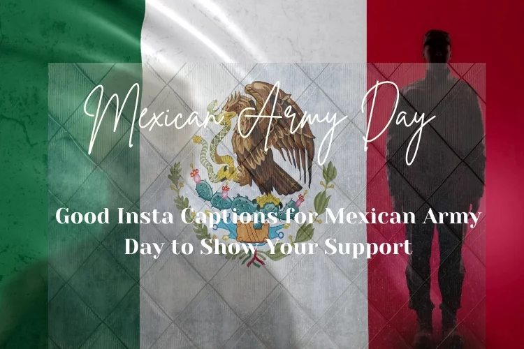 Good Insta Captions for Mexican Army Day to Show Your Support