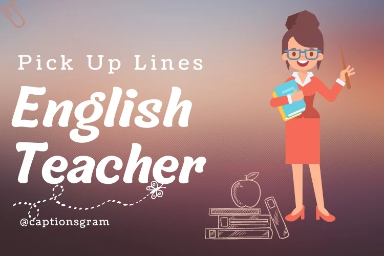English Teacher Pick Up Lines