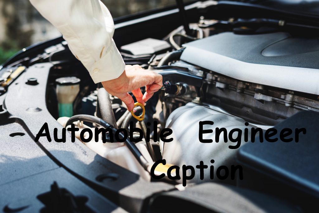 automobile engineer captions 