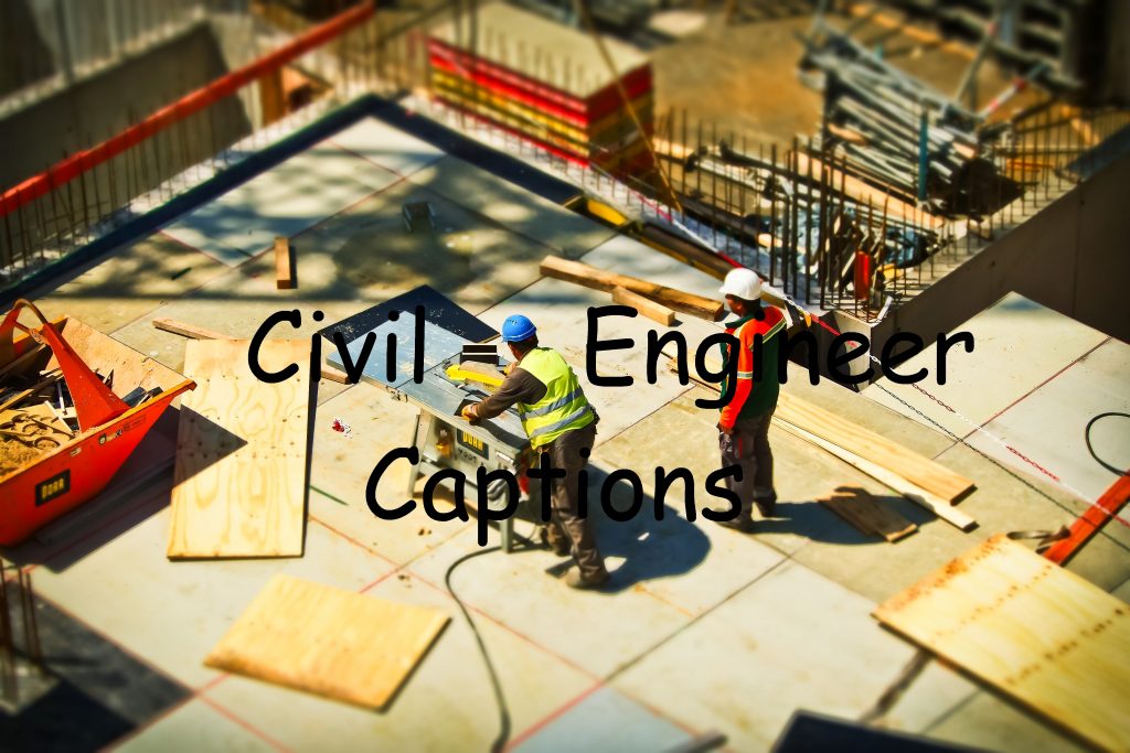 Civil Engineers Captions 
