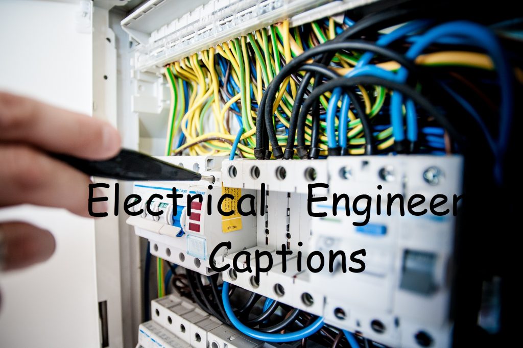 Electrical engineer captions 