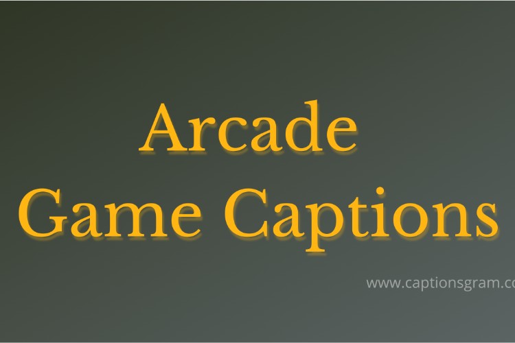 Best Arcade Video Games Captions for Instagram