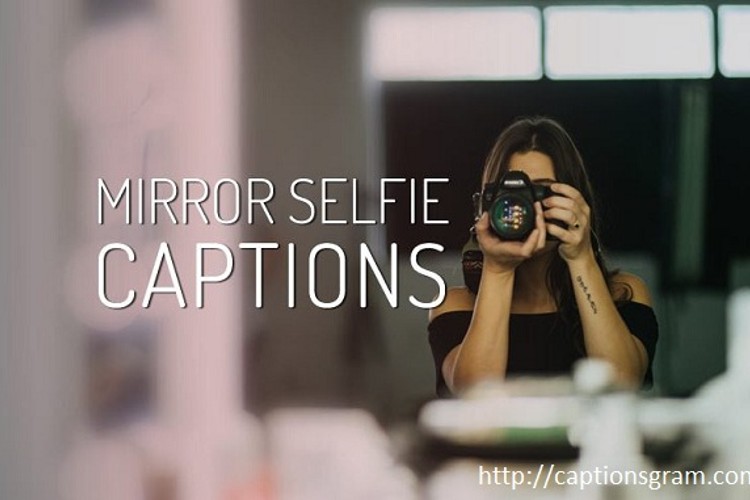Mirror Selfie Captions For Instagram !