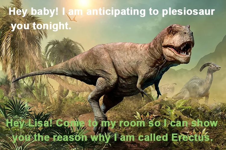 Best Dinosaur Pick Up Lines, Dinosaur Captions for Instagram or Quotes 