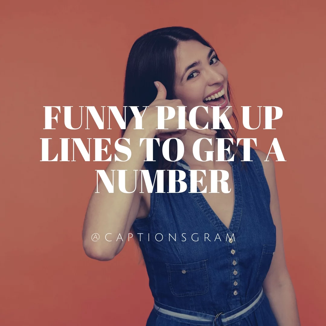 Funny Pick Up Lines To Get A Number