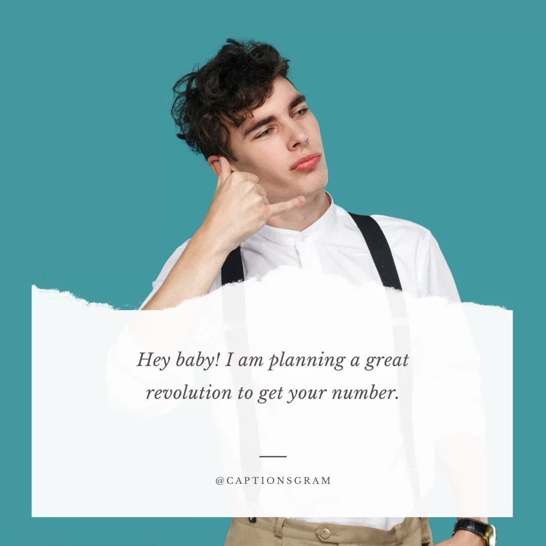 Hey baby! I am planning a great revolution to get your number.