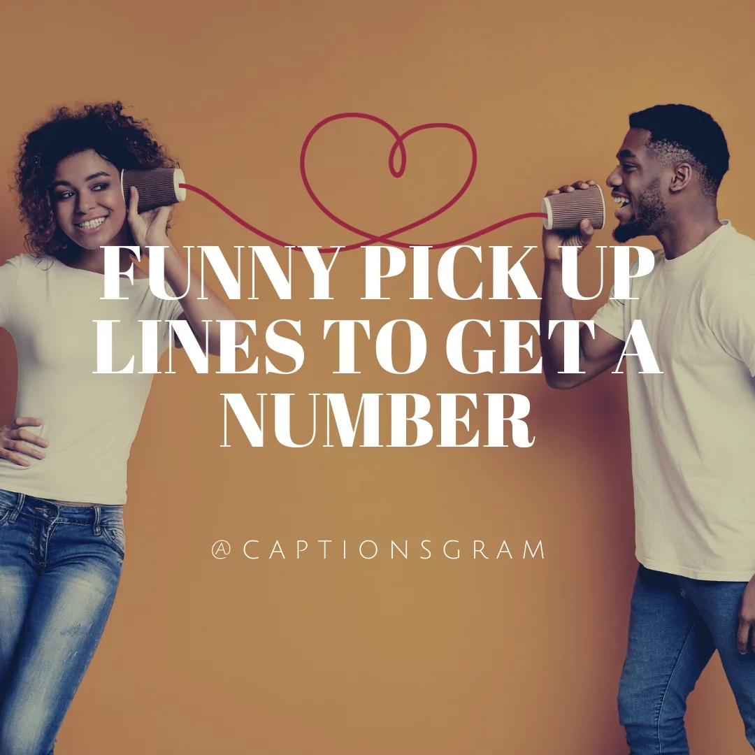 Funny Pick Up Lines to Get a Number 
