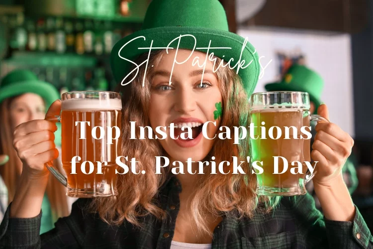Top Insta Captions for St. Patrick's Day