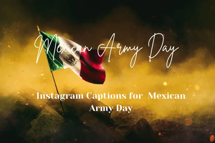 Best Instagram Captions for Mexican Army Day on February 19th