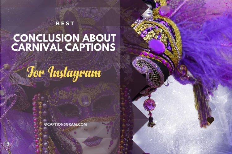 Conclusion about Carnival Captions For Instagram