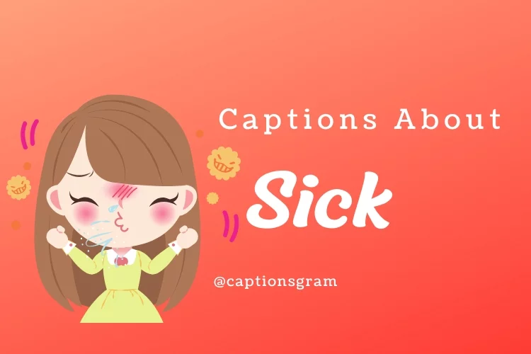 Captions About Sick