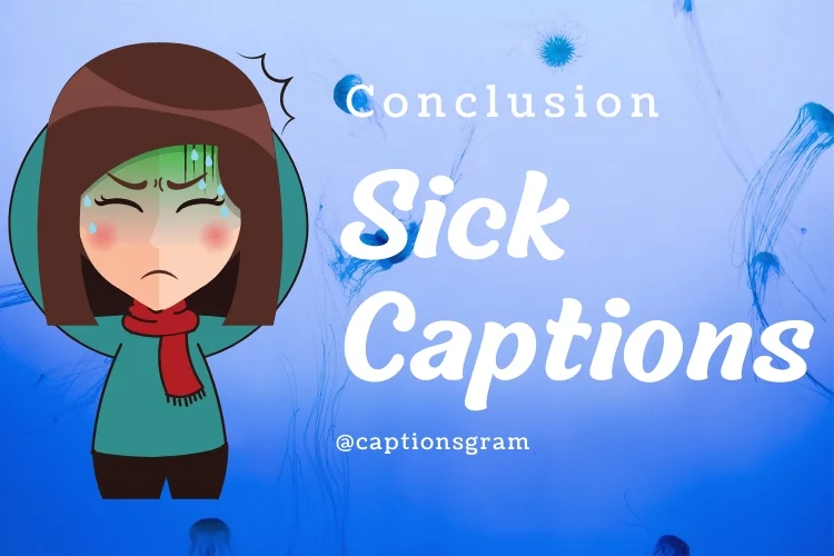 Conclusion on Sick Instagram Captions