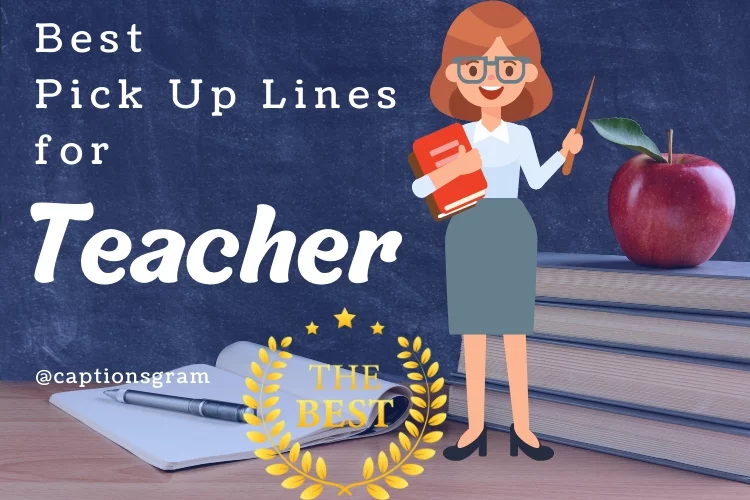 Best Teacher Pick Up Lines