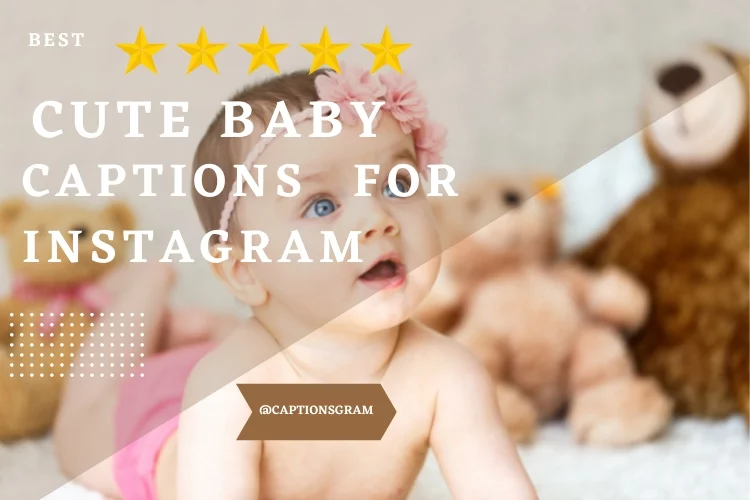 Best Cute Baby Captions for Instagram