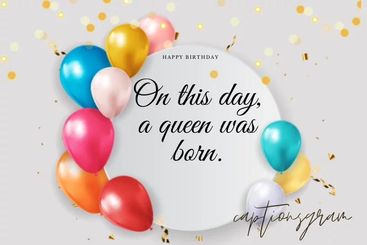 On this day, a queen was born.