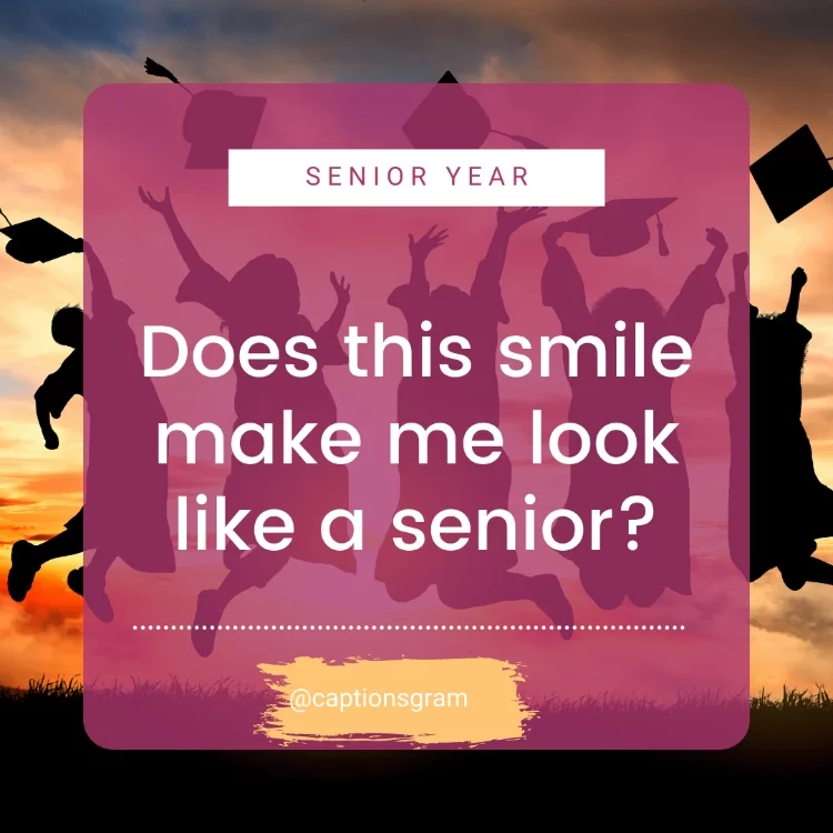 Does this smile make me look like a senior?