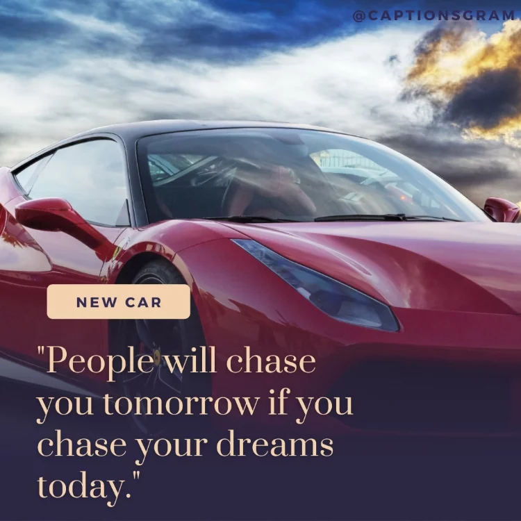 "People will chase you tomorrow if you chase your dreams today."
