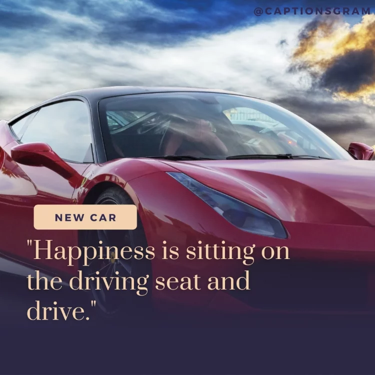 "Happiness is sitting on the driving seat and drive."