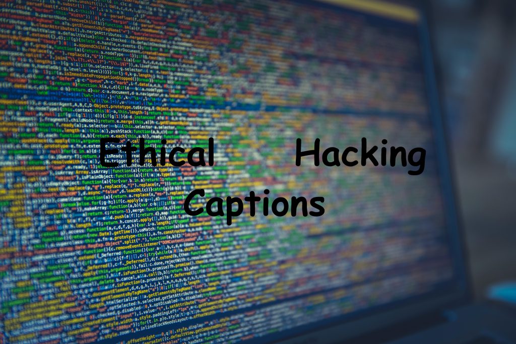 Ethical Hacking Captions 