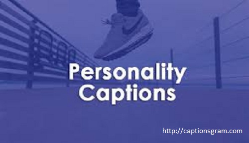 50 Personality Captions For Instagram Captionsgram