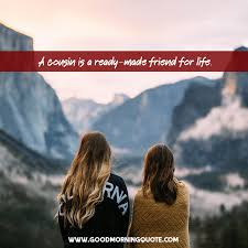 Best Touching Cousin Quotes For Instagram