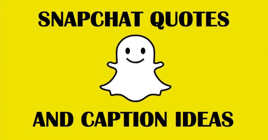 200+ Funny Snapchat Quotes and Captions Compilations